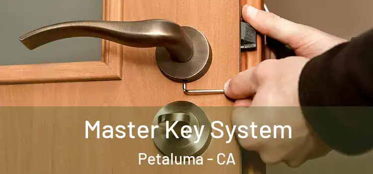 Master Key System Petaluma - CA