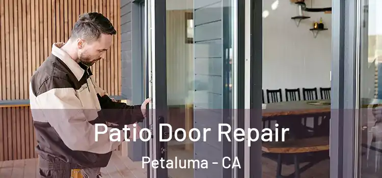 Patio Door Repair Petaluma - CA