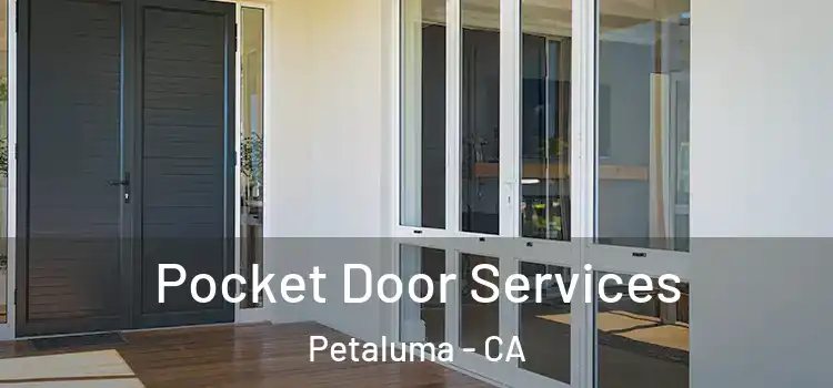 Pocket Door Services Petaluma - CA