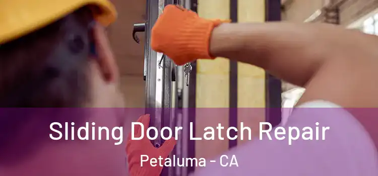Sliding Door Latch Repair Petaluma - CA