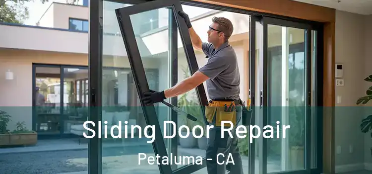 Sliding Door Repair Petaluma - CA