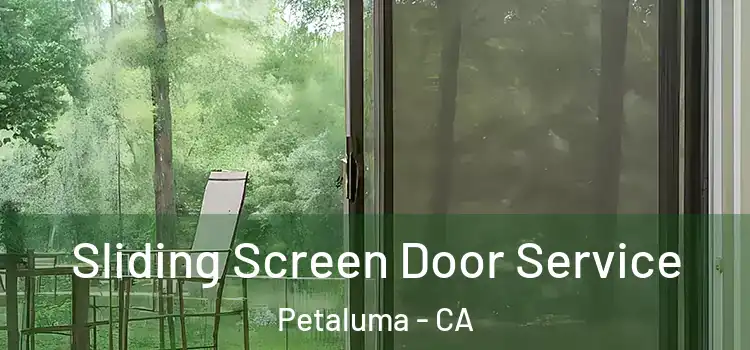 Sliding Screen Door Service Petaluma - CA